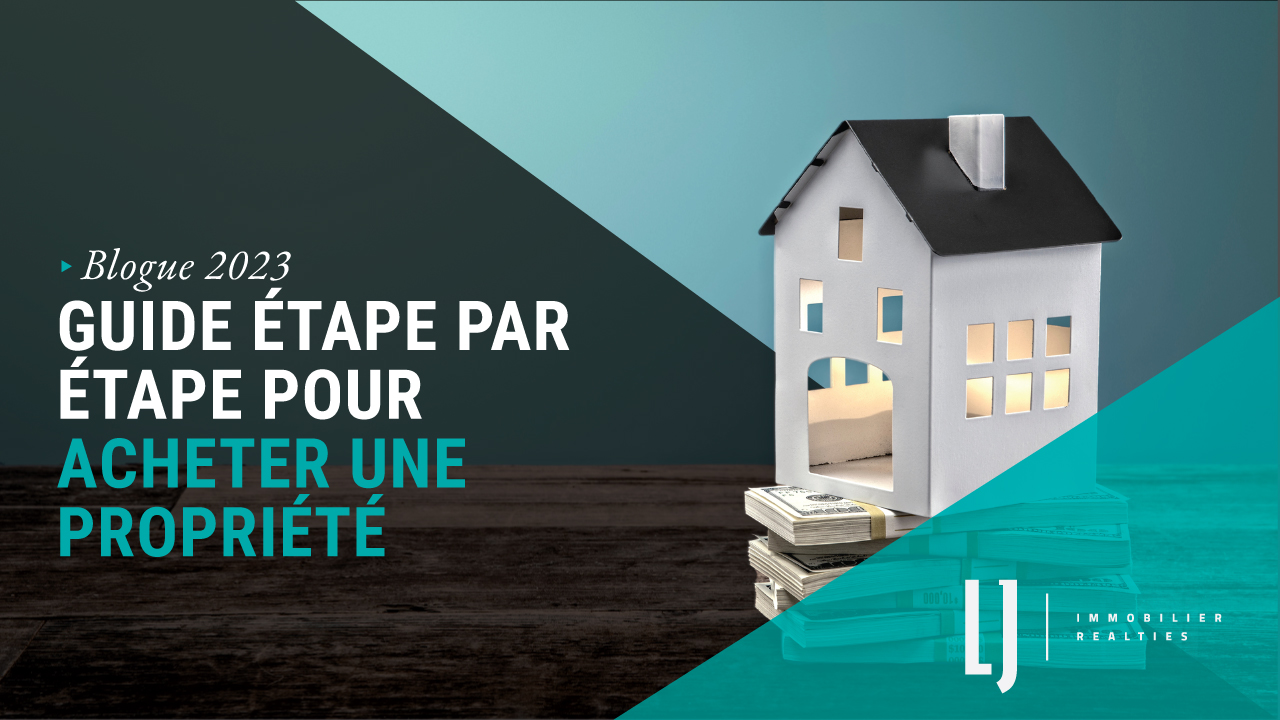 Guide étape par étape pour acheter une propriété