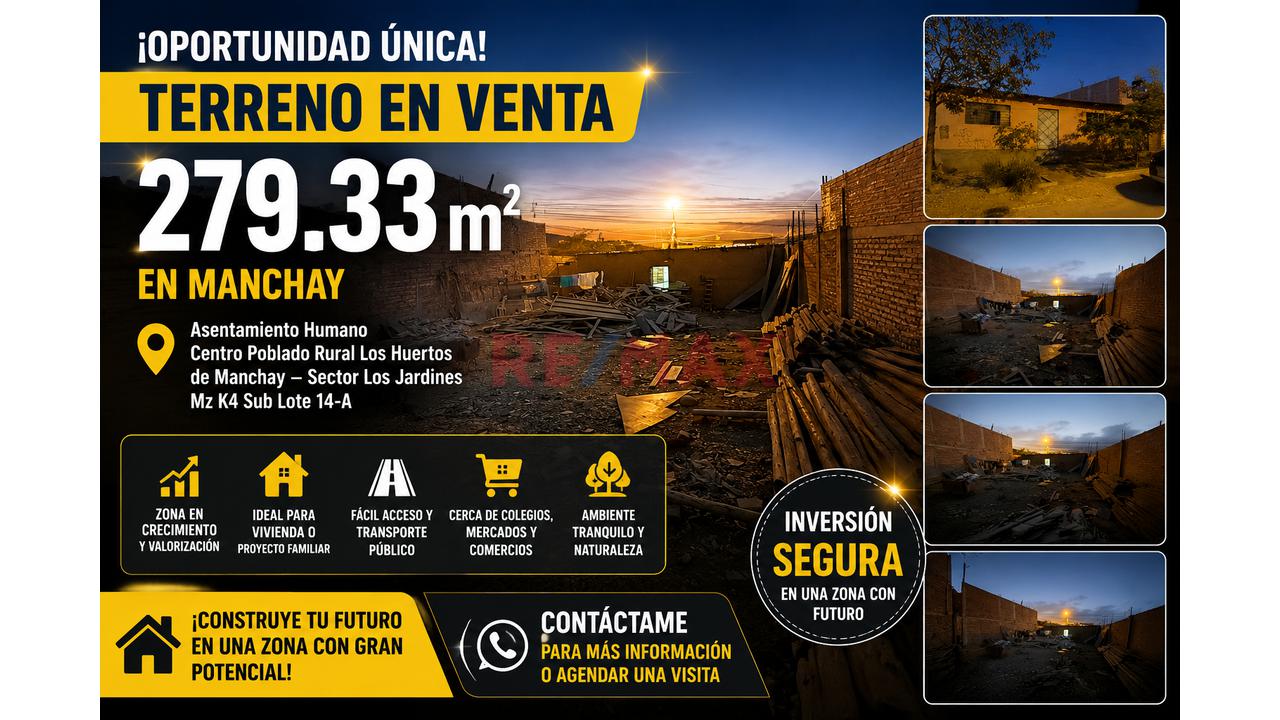 Se Vende Amplio Terreno De 279.33 M² Ubicado En:  Asentamiento Humano Centro Poblado Rural Los Huertos De Manchay – Sector Los Jardines Mz K4 Sub Lote 14-A