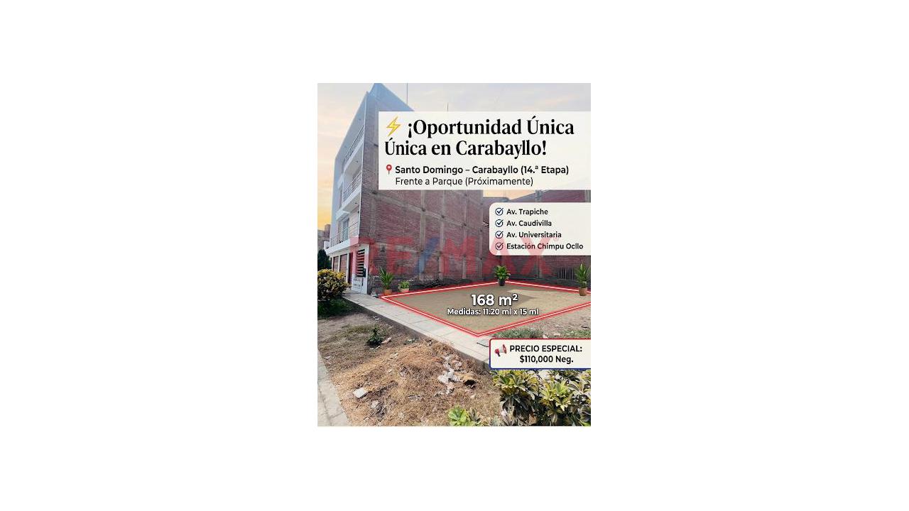 ¡El Terreno Que Estabas Buscando Ya Está Disponible! 📍 Santo Domingo – Carabayllo (14.ª Etapa) 🏡 Área: 168 M² 📐 Medidas: 11.20 Ml X 15 Ml