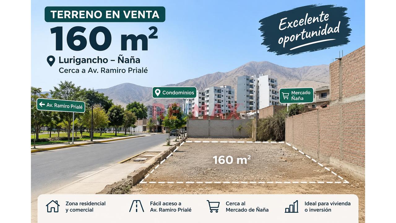 Se Vende Terreno De 160 M² En Lurigancho – Ñaña, Cerca A Av. Ramiro Prialé