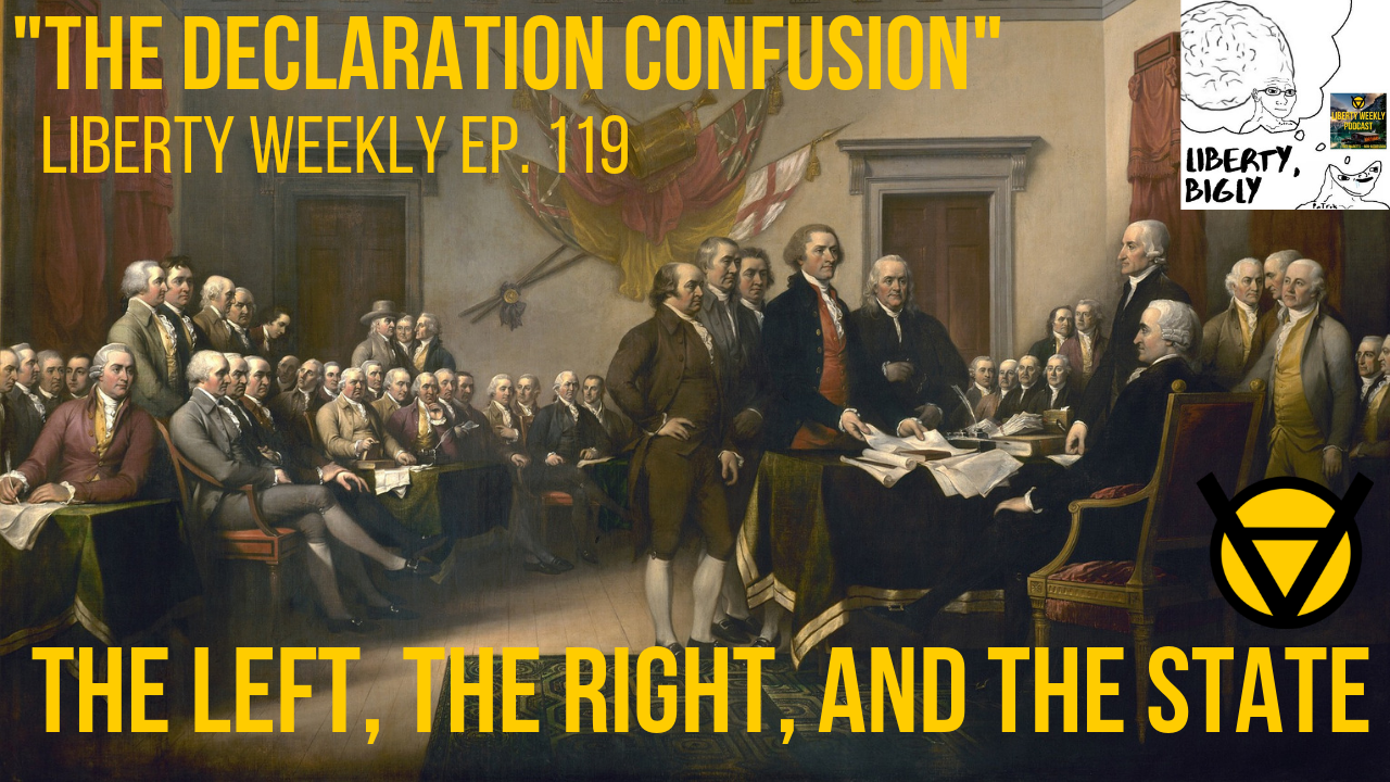 Lew Rockwell’s “Declaration Confusion”: Ep. 119
