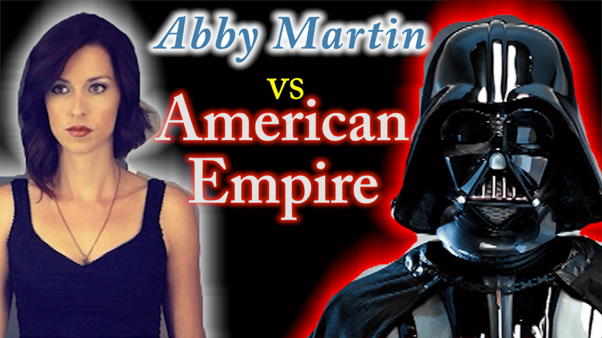 Sexy Abby Martin vs American Empire