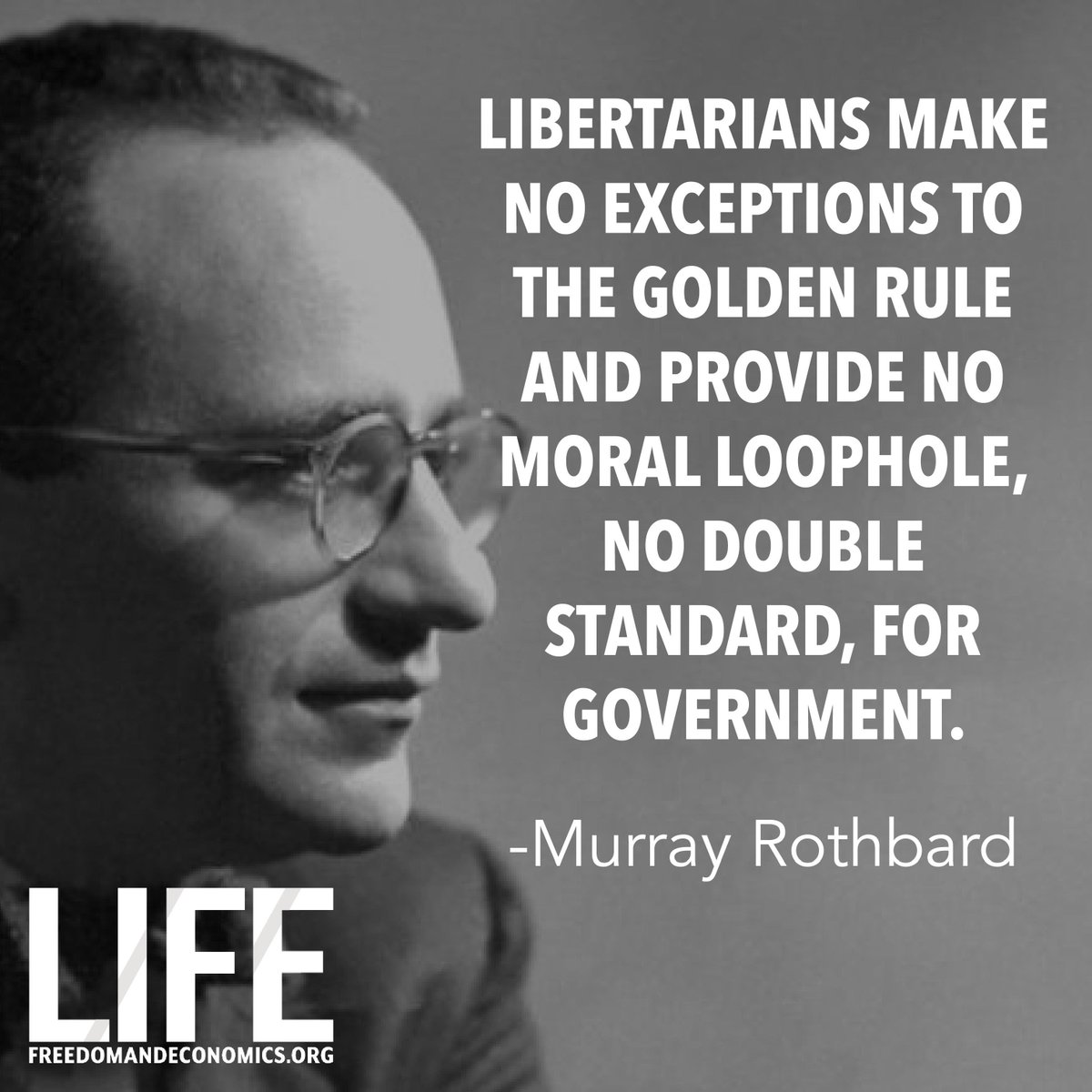 Murray Rothbard Life Freedomandeconomics.org