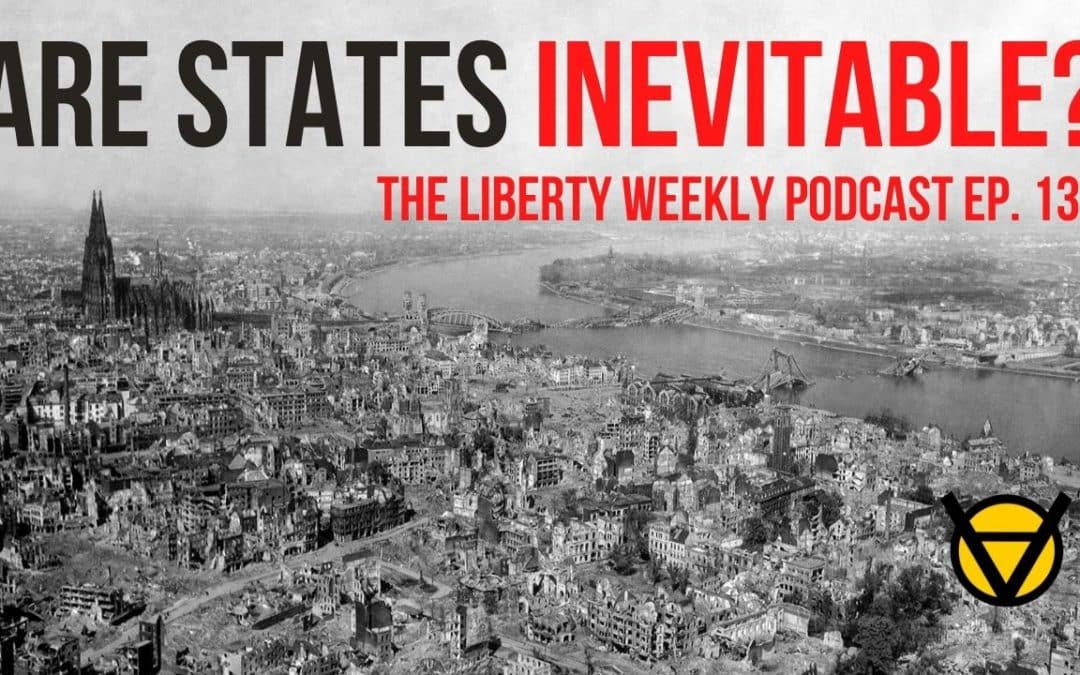 Are States Inevitable? Ep. 131