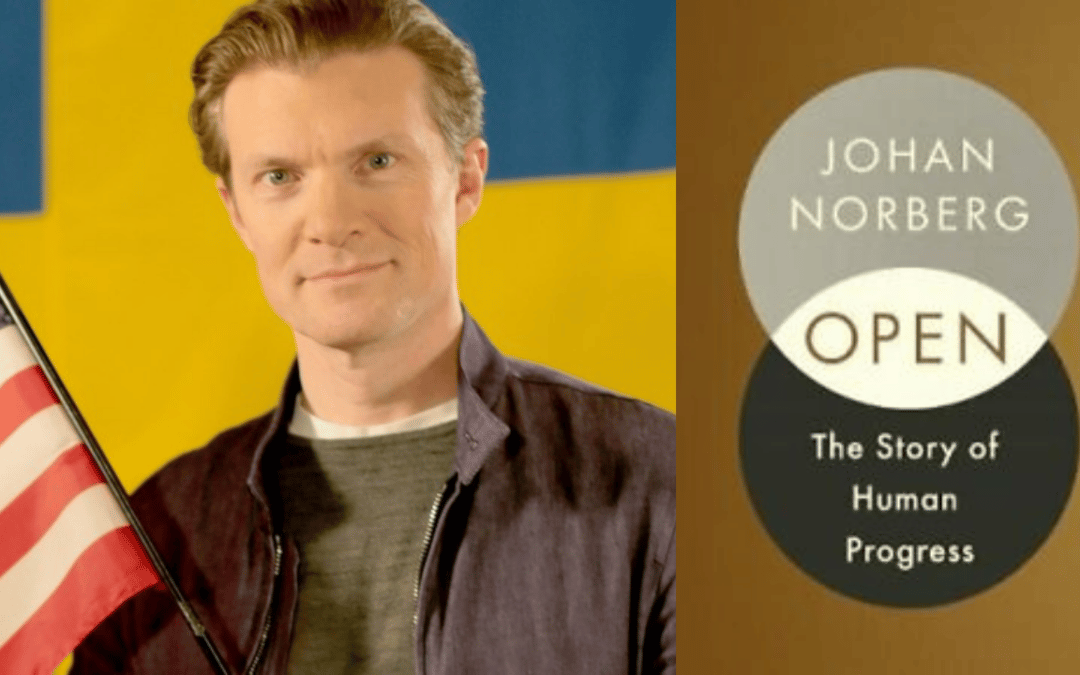 Open: The Story of Human Progress. Johan Norberg and Keith Knight