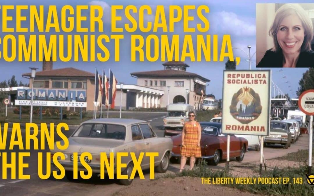 Teenager Escapes Communist Romania, Warns the US is NEXT ft. Carmen Alexe Ep. 143