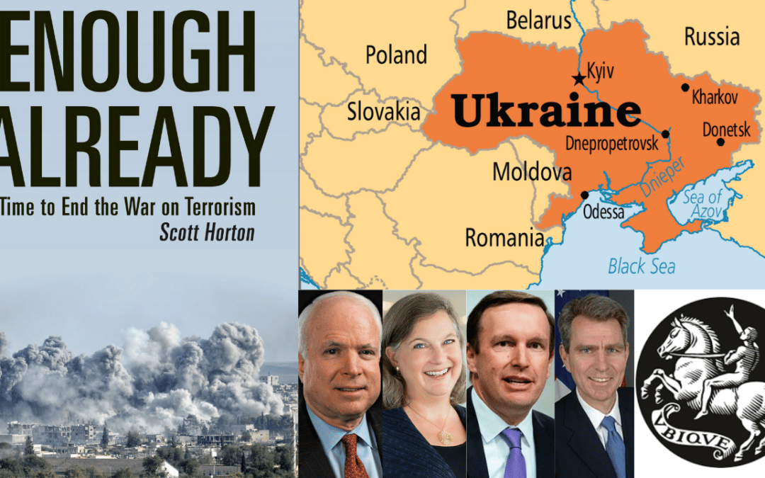 Ukraine 2014 Coup – Revolution of Dignity. Scott Horton & Keith Knight