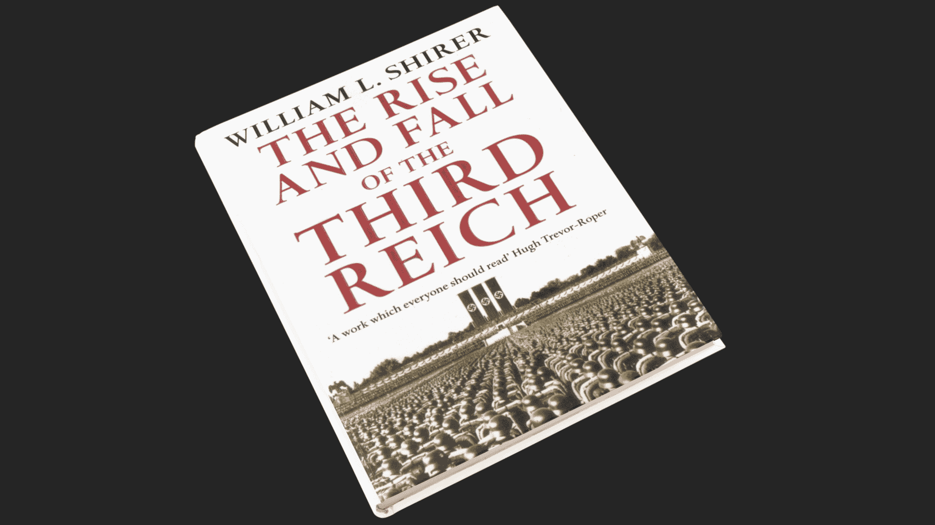 Reflections on ‘The Rise and Fall of the Third Reich’
