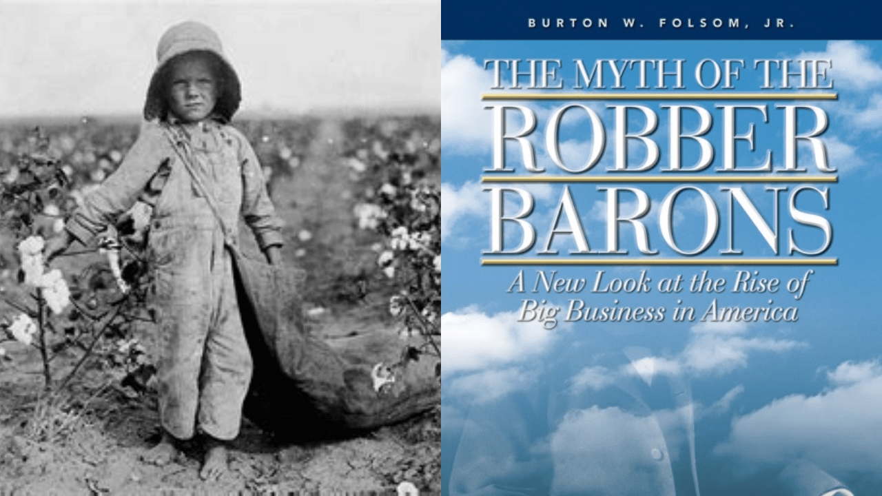 Child Labor, Big Business, & Monopoly – The Libertarian Response by Thomas E. Woods, Jr. Ph.D.