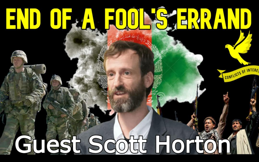 Conflicts of Interest #150: Scott Horton on the End of a Fool’s Errand