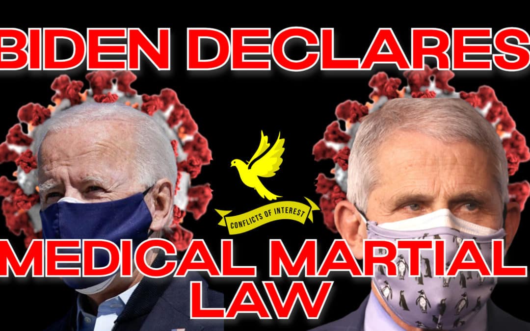 COI #161: Biden’s Medical Martial Law