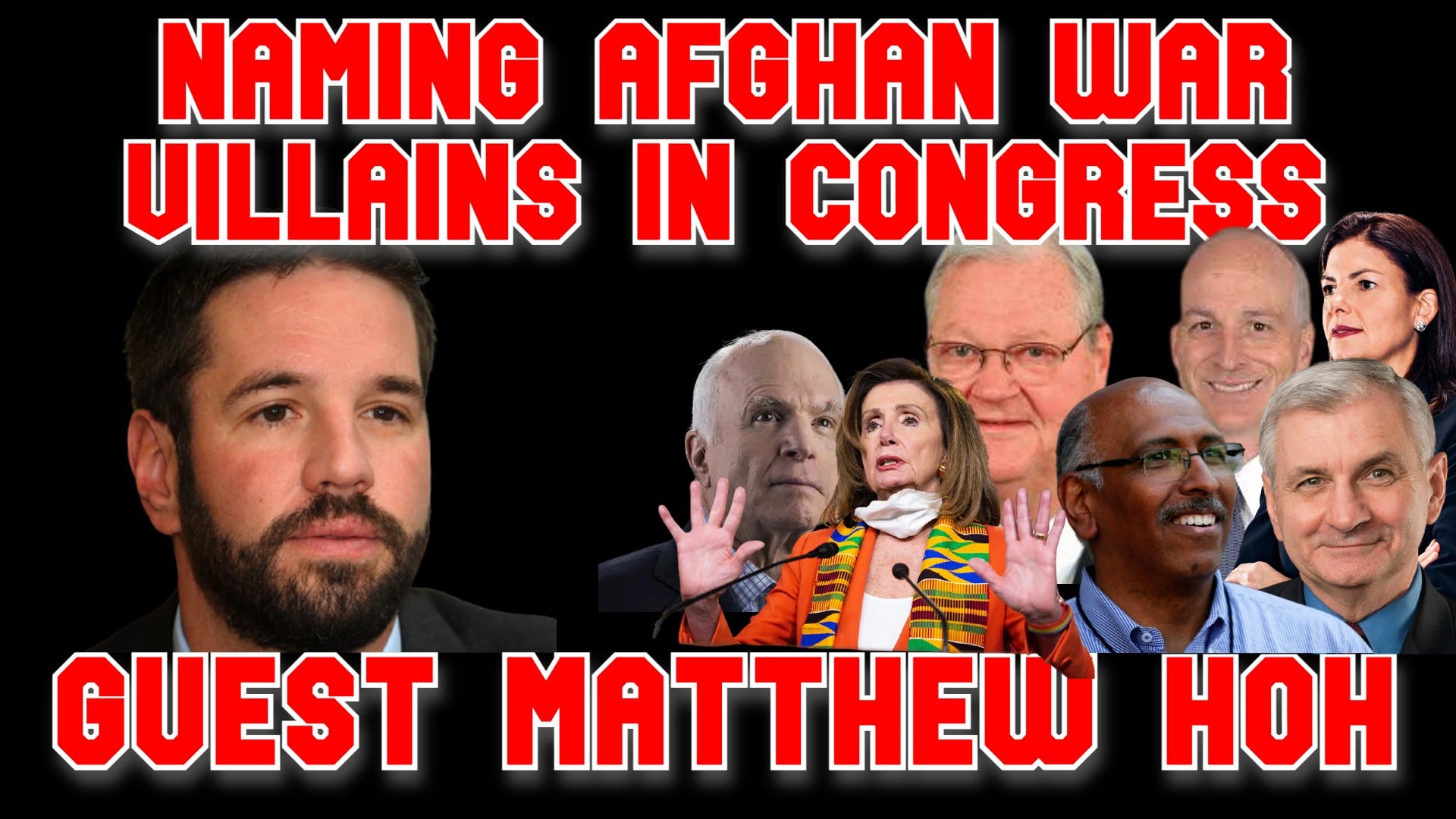 COI #163: Matthew Hoh Names the Reps. Most Responsible for the Afghan War Disaster
