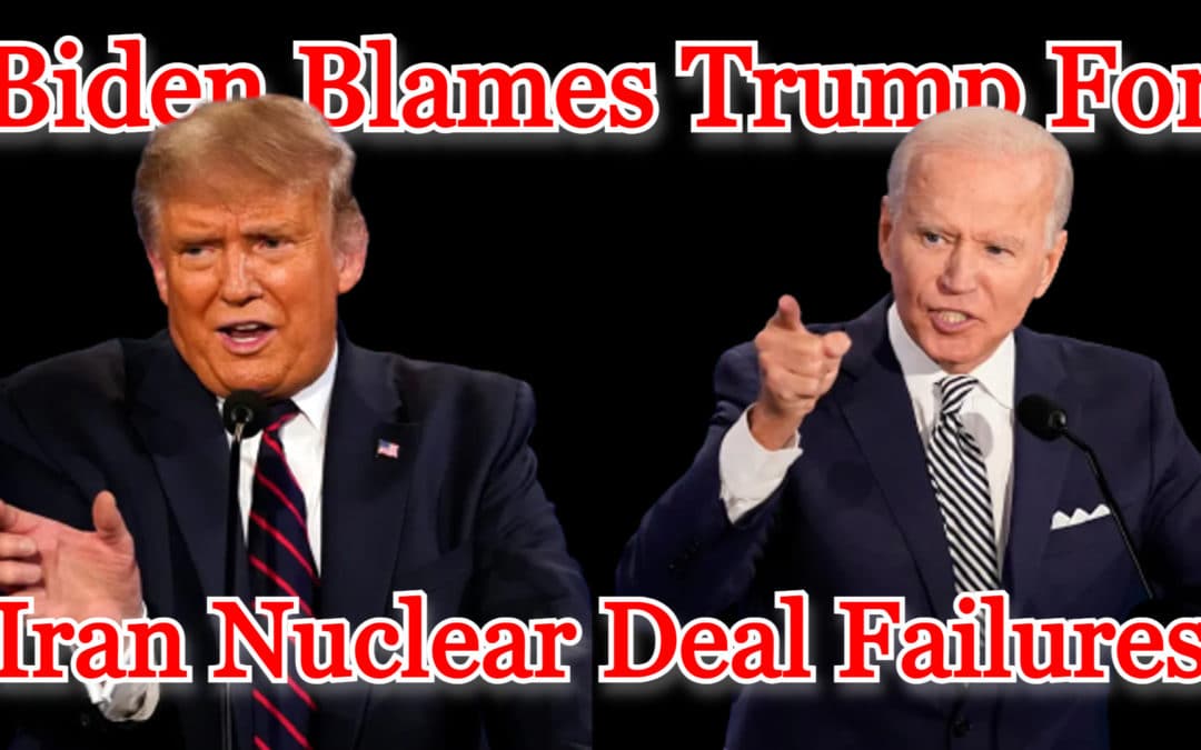 COI #218: Biden Team Blames Trump for Iran Nuclear Deal Failure