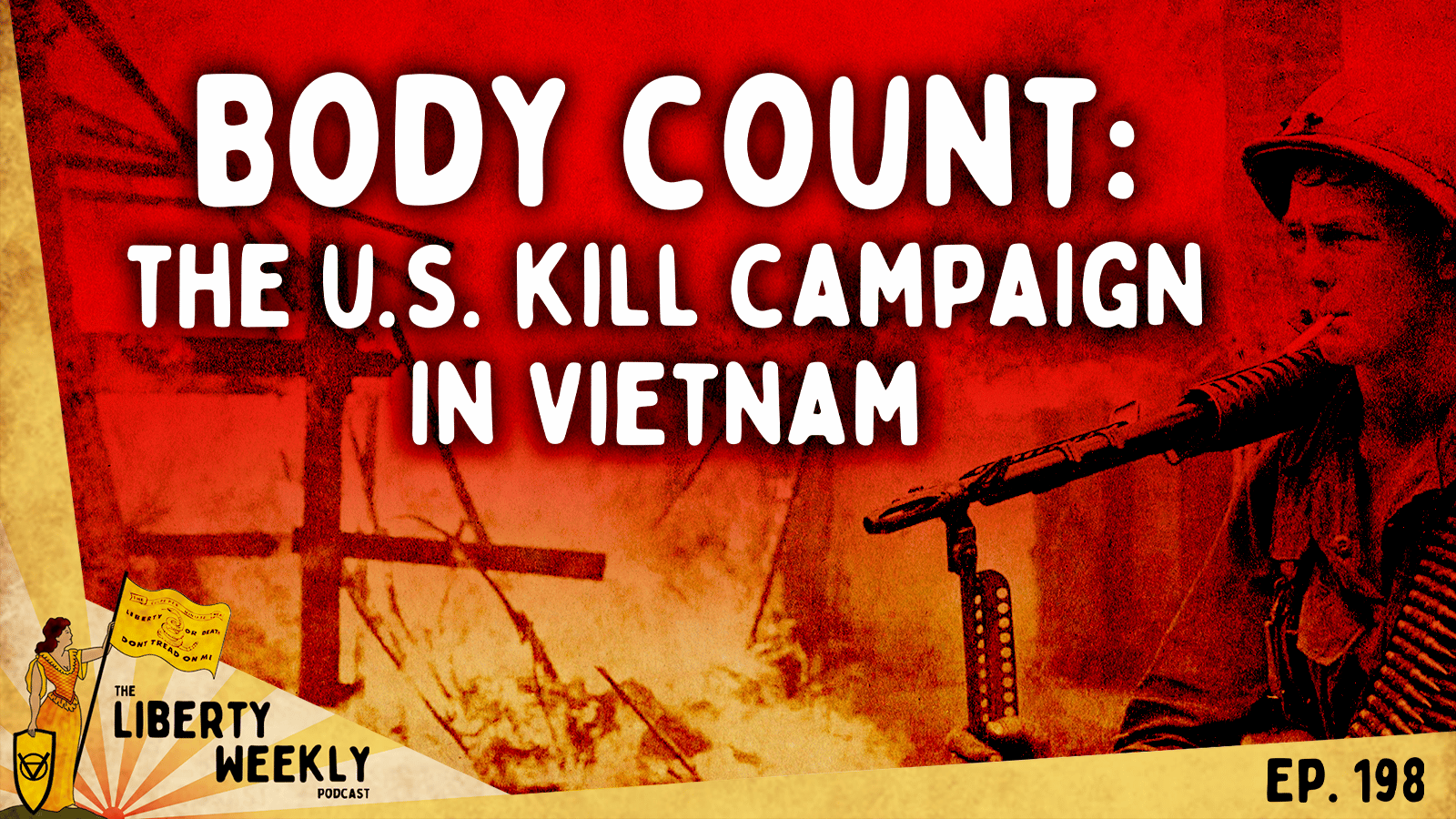 Body Count: The US Kill Campaign in Vietnam Ep. 198