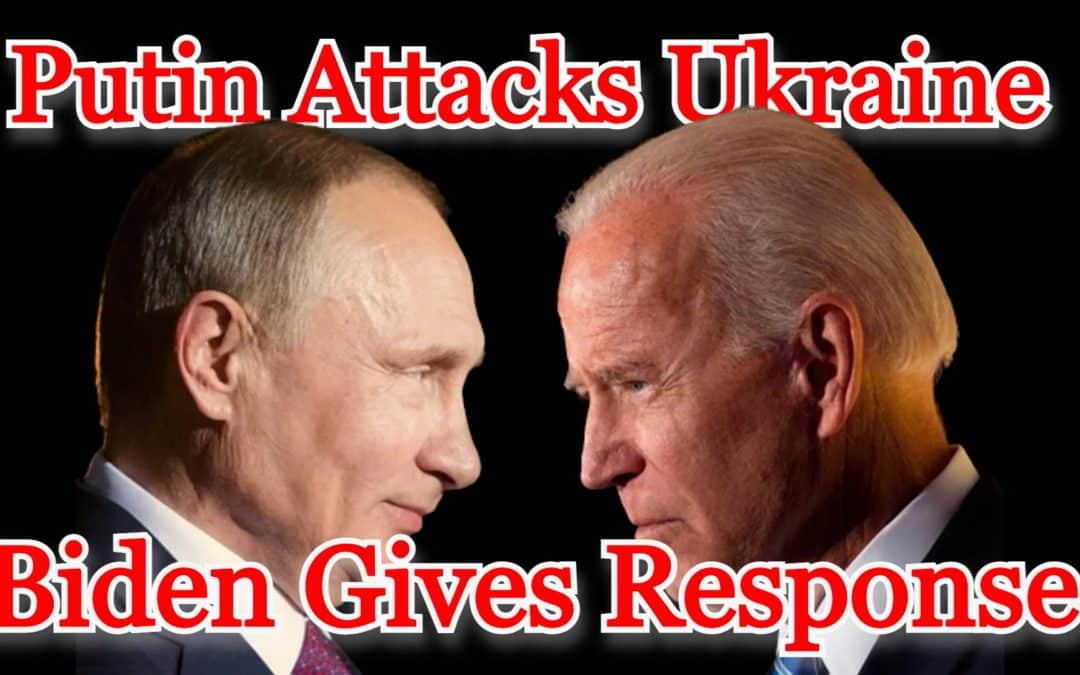 COI #238: Putin Attacks Ukraine, Biden Gives Response