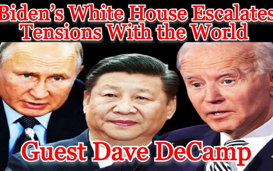 COI #287: Biden’s White House Escalates Tensions With the World guest Dave DeCamp