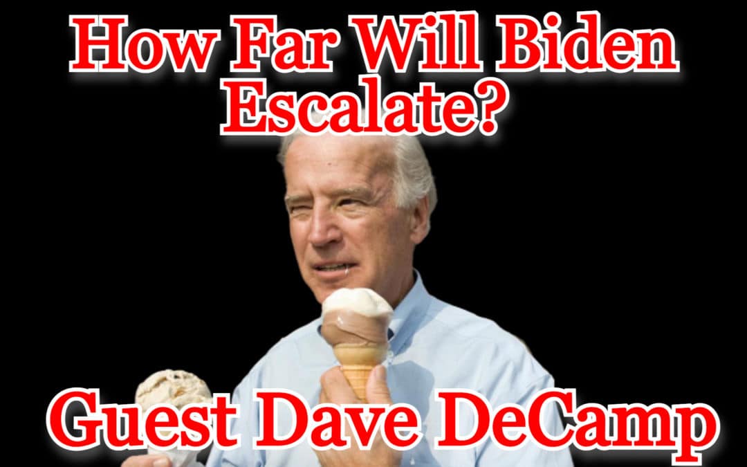 COI #330: How Far Will Biden Escalate? Guest Dave DeCamp