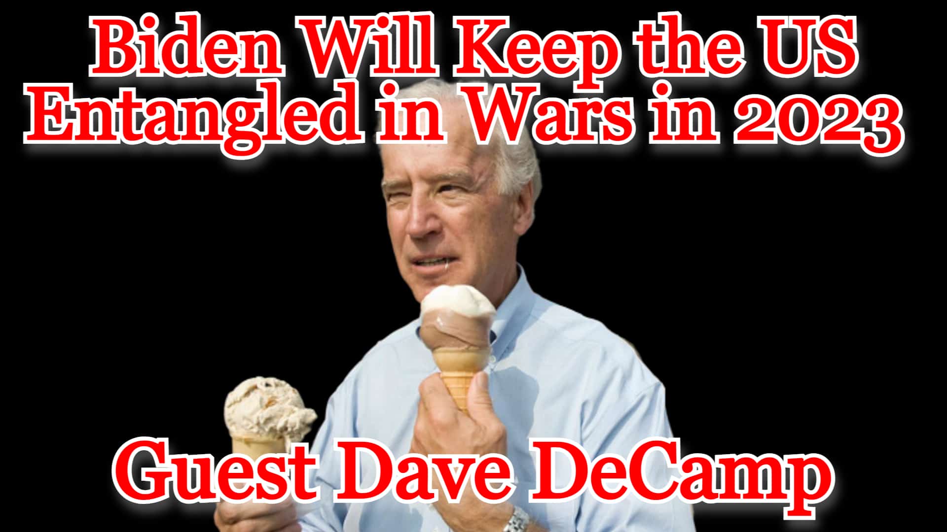 COI #371: Biden Will Keep the US Entangled in Wars in 2023 guest Dave DeCamp