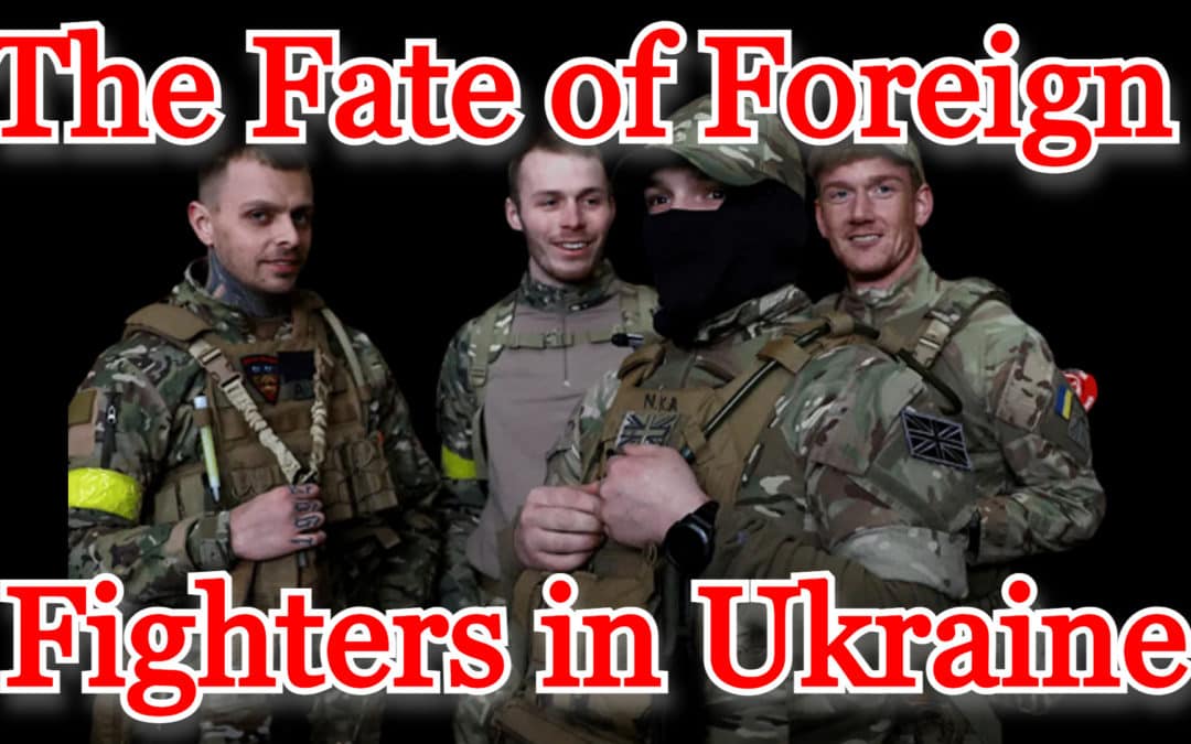 COI #374: The Fate of Foreign Fighters in Ukraine