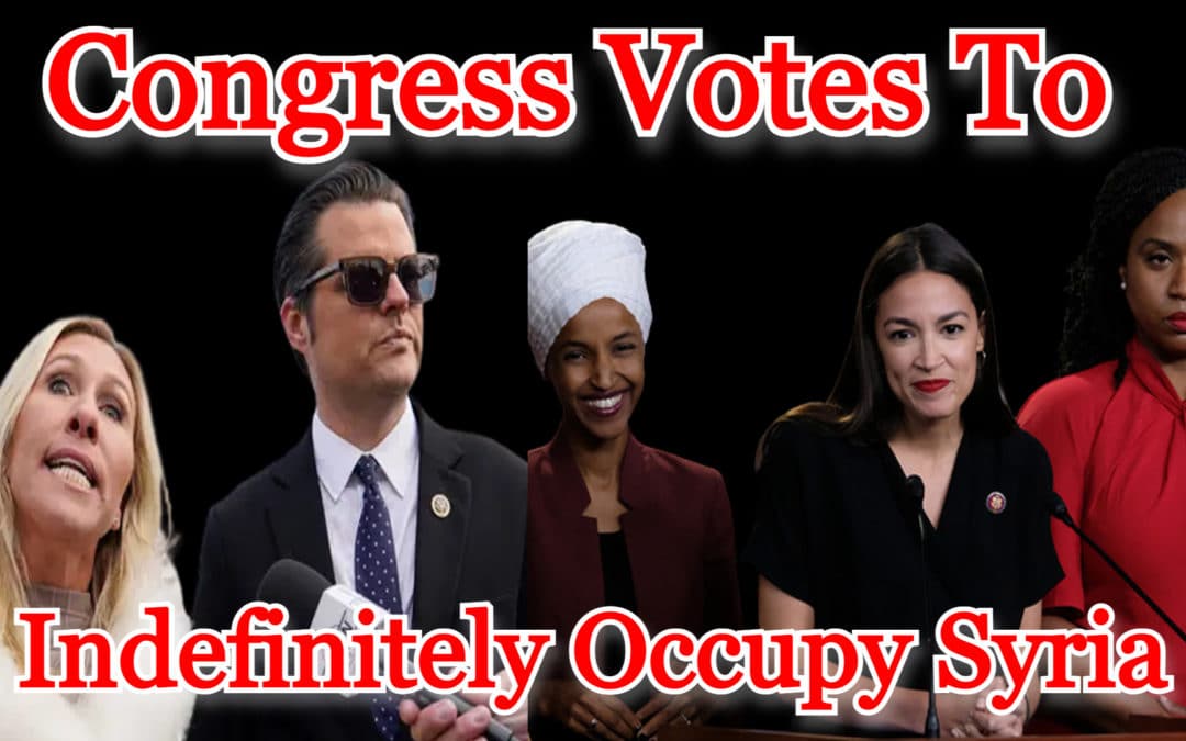 COI #394: Congress Votes to Indefinitely Occupy Syria