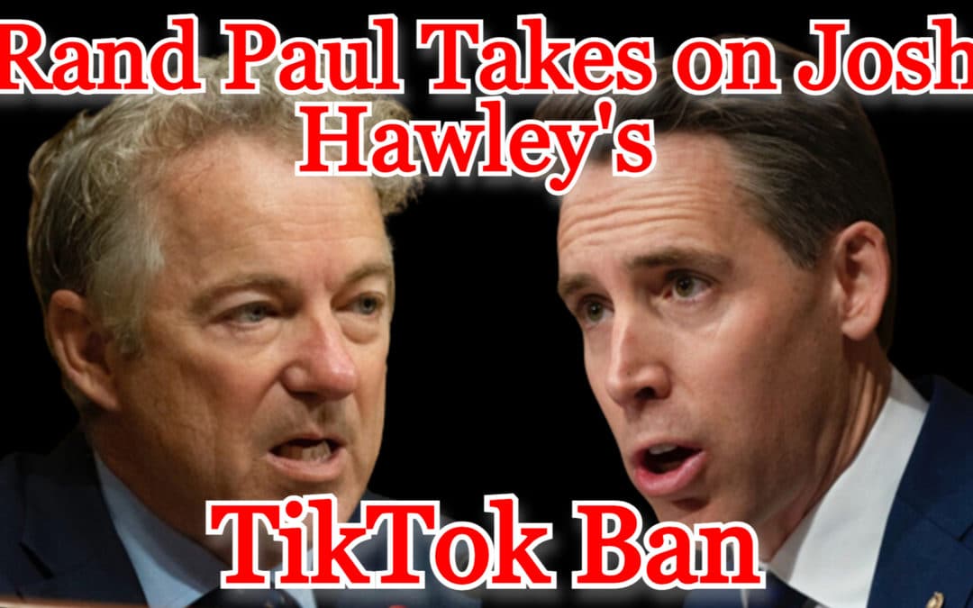COI #403: Rand Paul Takes on Josh Hawley’s TikTok Ban