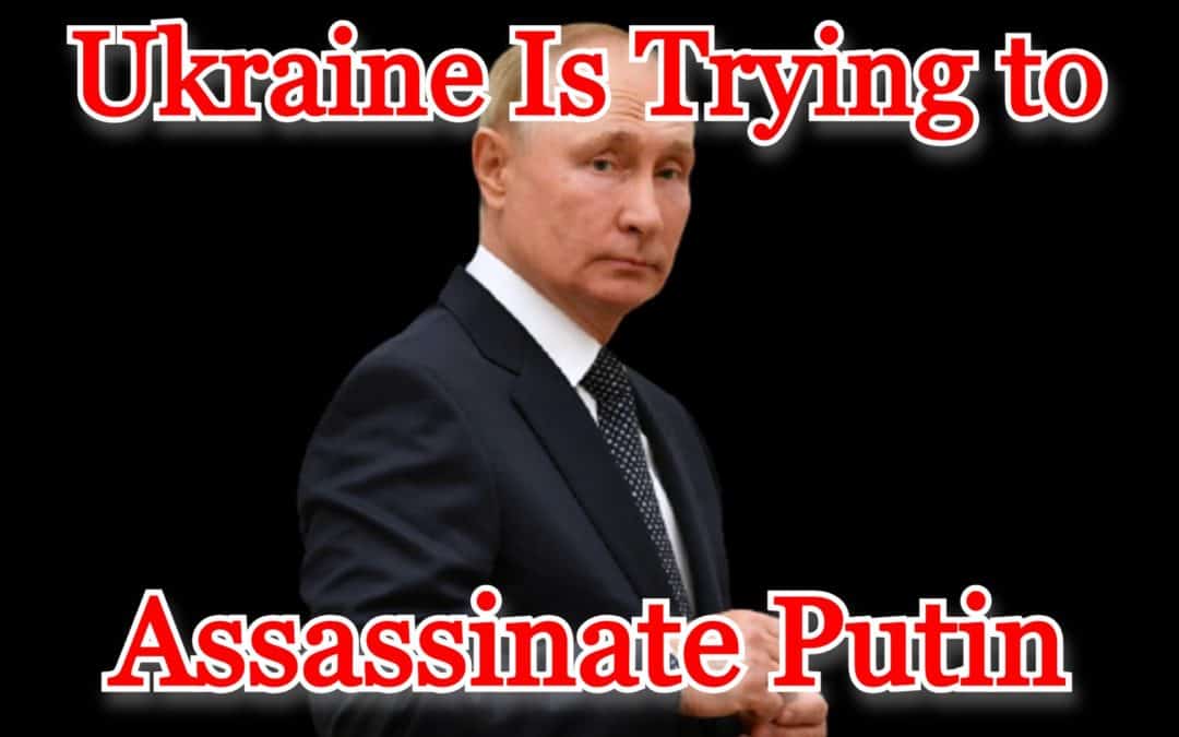 COI #426: Ukraine Is Trying to Assassinate Putin