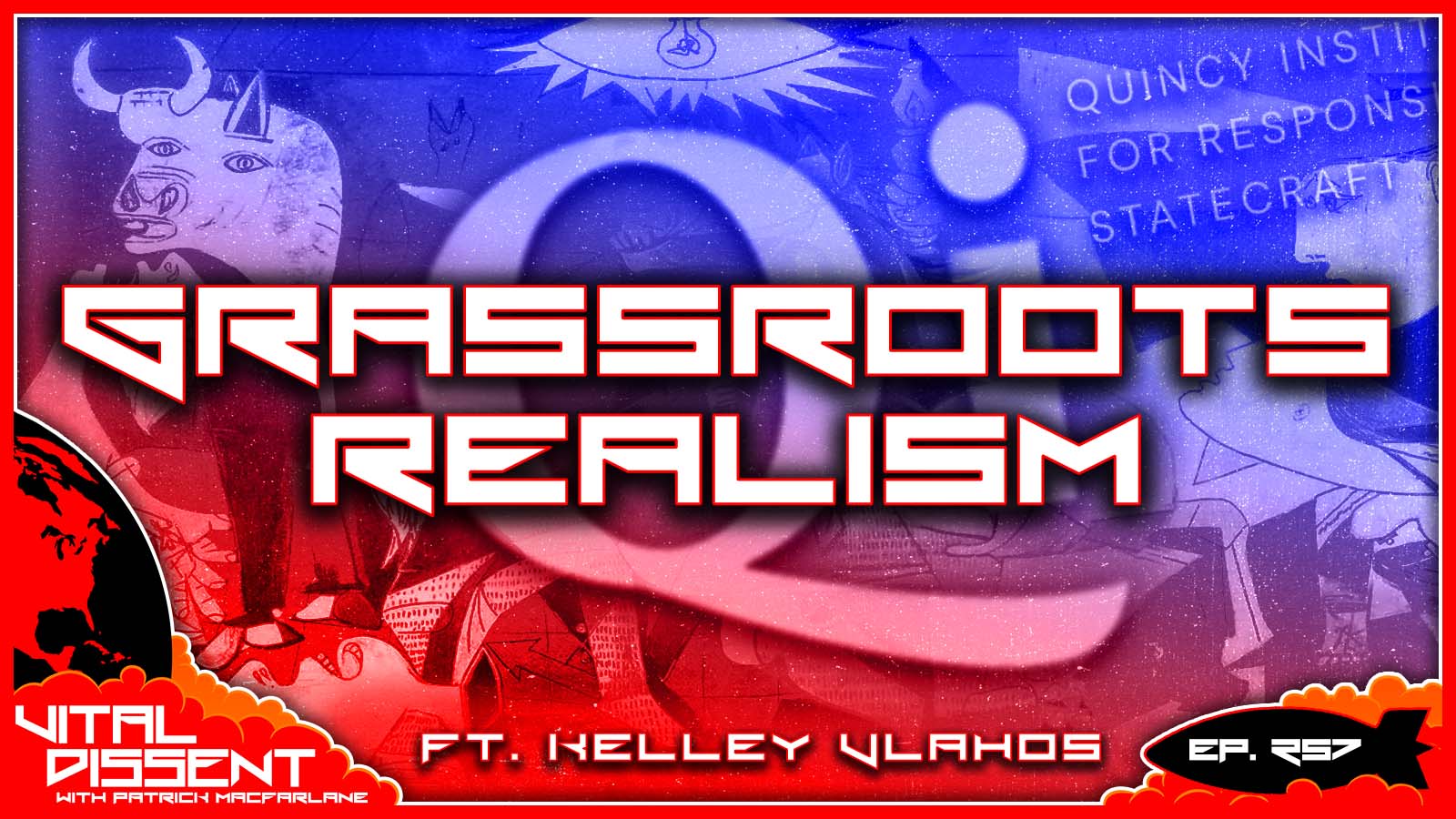 Grassroots Realism ft. Kelley Vlahos Ep. 257