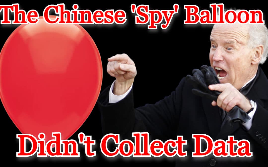 COI #441: The Chinese ‘Spy’ Balloon Didn’t Collect Data