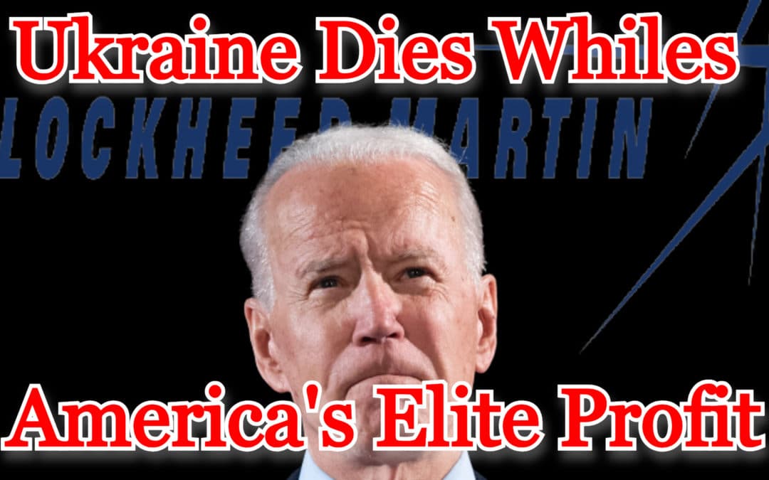 COI #449: Ukraine Dies Whiles America’s Elite Profit