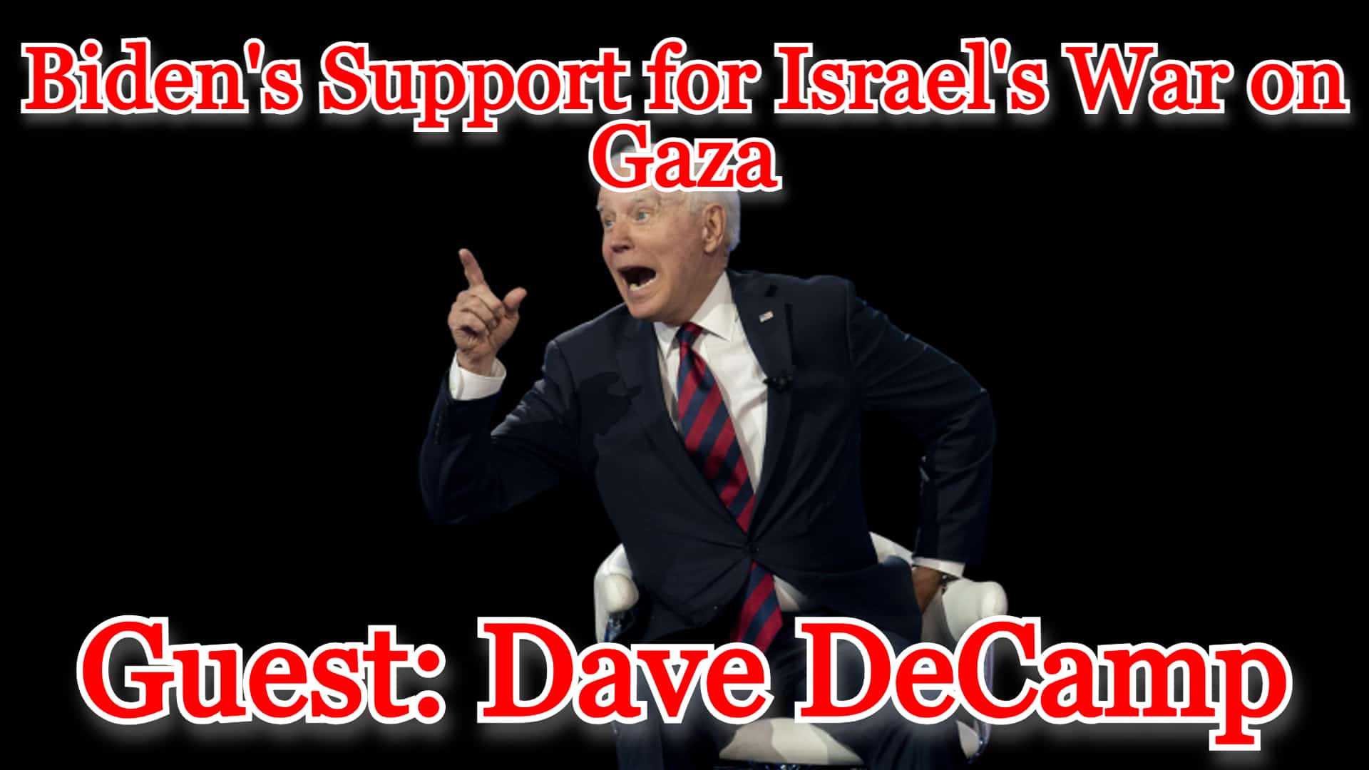COI #491: Dave DeCamp on Biden’s Support for Israel’s War on Gaza