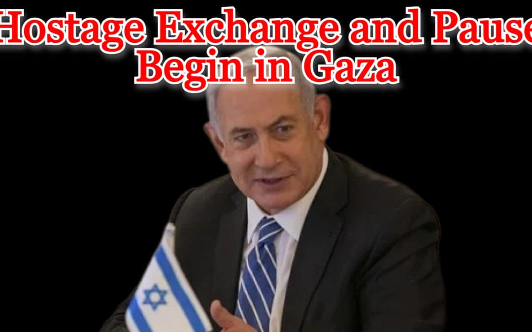 COI #504: Hostage Exchange and Pause Begin in Gaza