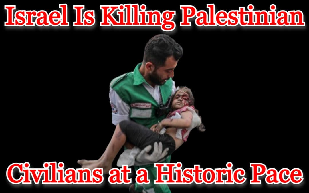 COI #505: Israel Is Killing Palestinian Civilians at a Historic Pace