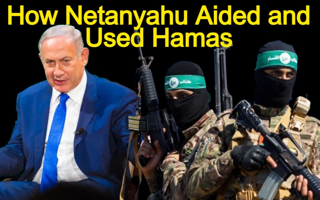 COI #506: How Netanyahu Aided and Used Hamas