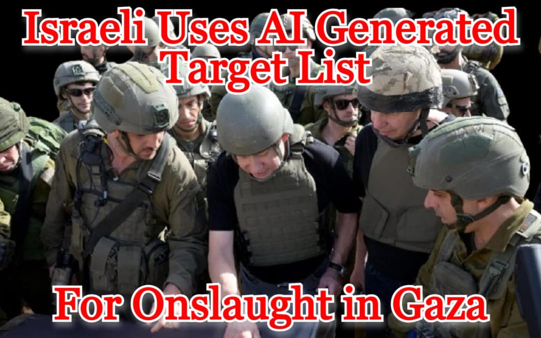 COI #508: Israeli Uses AI Generated Target List for Onslaught in Gaza