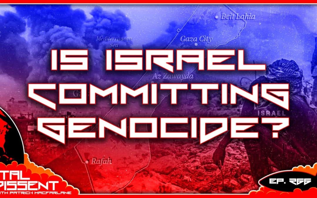Is Israel Committing Genocide? Ep. 266