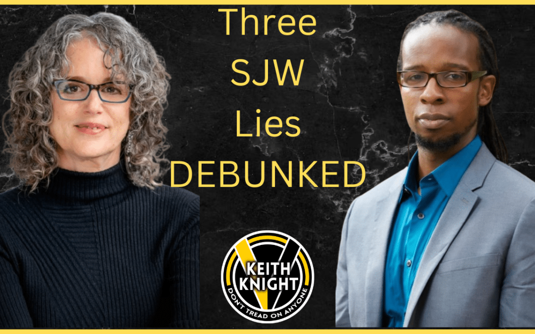 Three SJW Lies: Racism, Sexism, and Homophobia w/ Keith Knight