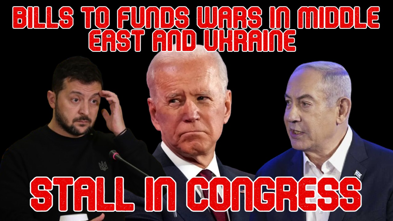 COI #541: Bills to Funds Wars in Middle East and Ukraine Stall in Congress