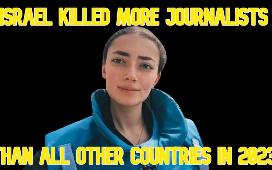COI #454: Israel Killed More Journalists Than All Other Countries in 2023
