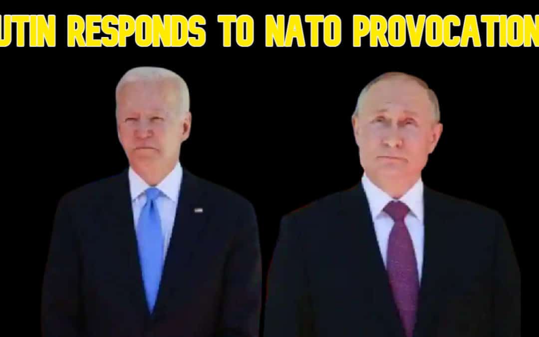 COI #560: Putin Responds to NATO Provocations