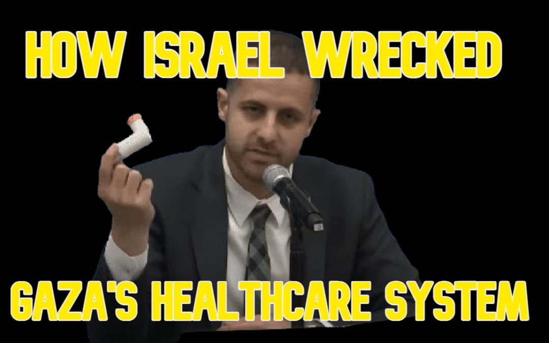 COI #562: How Israel Wrecked Gaza’s Healthcare System