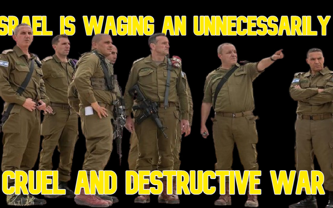 COI #566: Israel Is Waging an Unnecessarily Cruel and Destructive War