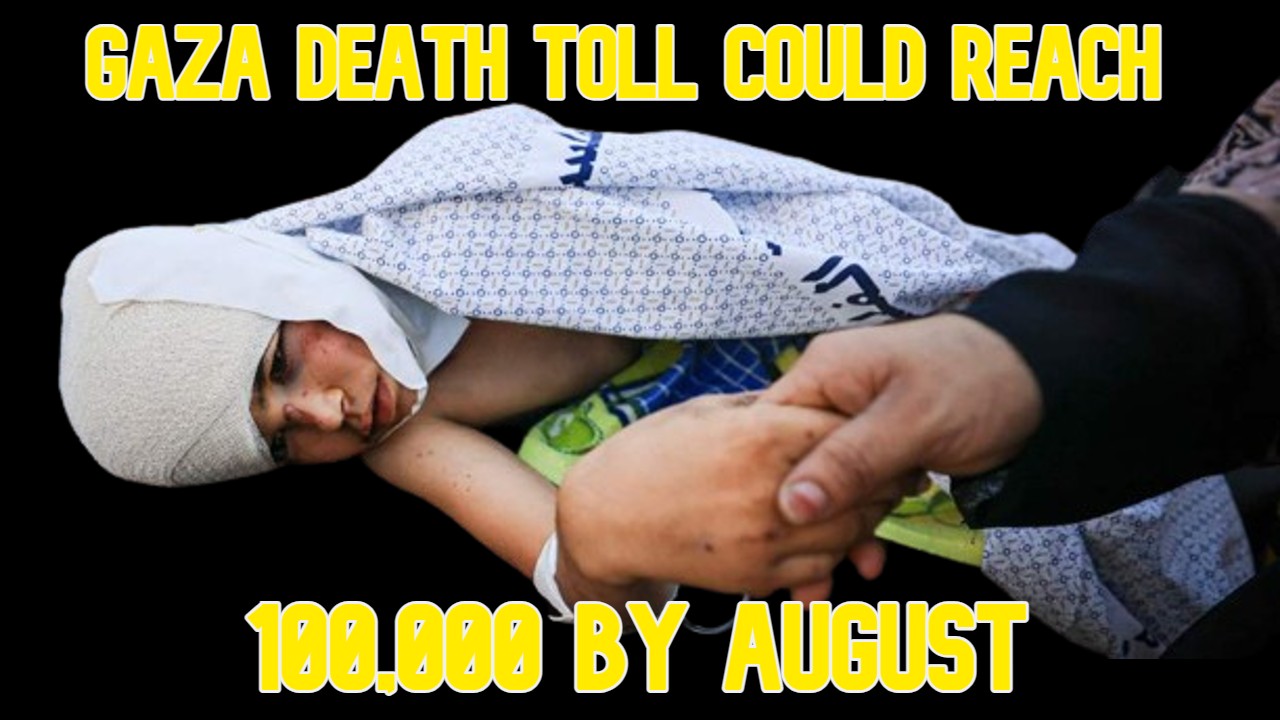 COI #572: Gaza Death Toll Could Reach 100,000 By August