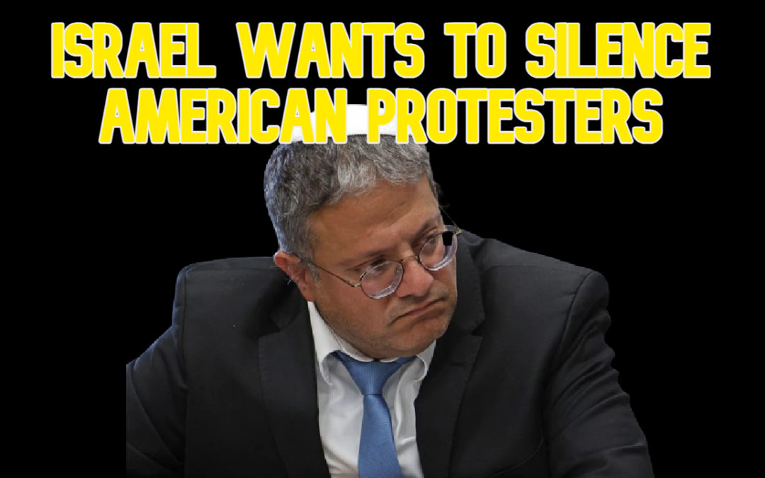 COI #585: Israel Wants to Silence American Protesters