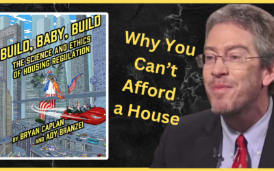 Why You Can’t Afford a House w/ Dr. Bryan Caplan