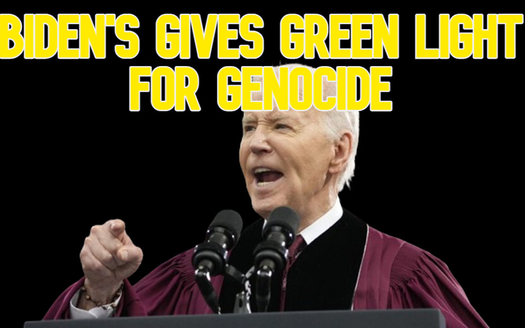 COI #599: Biden’s Gives Green Light for Genocide
