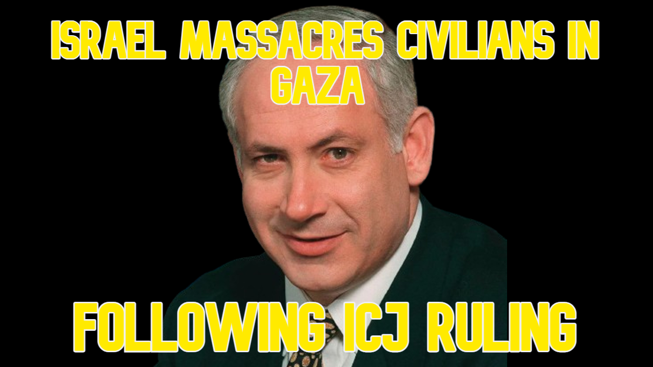 COI #601: Israel Massacres Civilians in Gaza Following ICJ Ruling