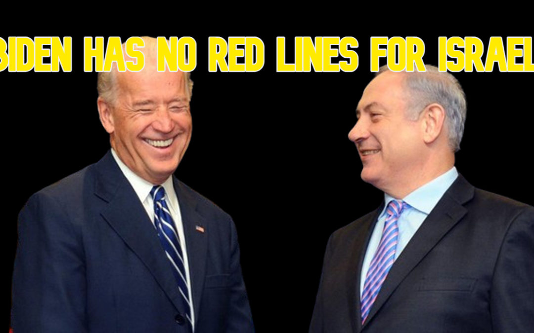 COI #603: Biden Has No Red Lines for Israel