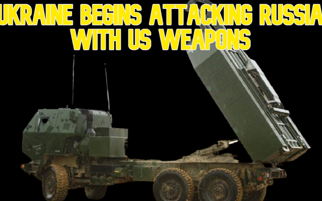 COI #609: Ukraine Begins Attacking Russia With US Weapons