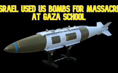 COI #610: Israel Used US Bombs for Massacre at Gaza School