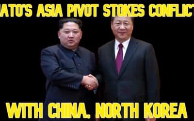 COI #635: NATO’s Asia Pivot Stokes Conflict with China, North Korea